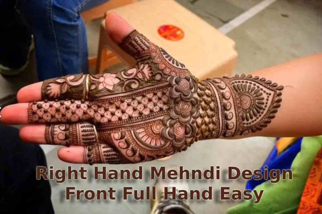 Right Hand Mehndi Design Front Full Hand Easy